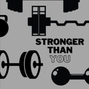 Workout Log Book For Men: Stronger Than You! The Perfect Fitness Journal To Keep Track Of Your Progress, Weight Exercises, Supplements, Personal Bests, Measurements And Cardio Exercises.