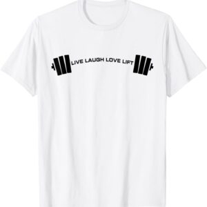 C521 LIVE LAUGH LOVE LIFT Gym TShirt Workout Fitness MMA T-Shirt