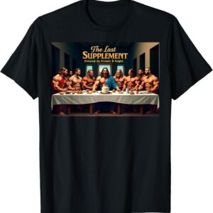 The Last Supplement Funny Bible Christian Gym Bodybuilding T-Shirt