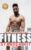 The Fitness Starter Kit: A Guidebook to Help You: Upgrade Your Mindset, Build Muscle, Burn Fat, & Pick the Best Supplements Worth Buying